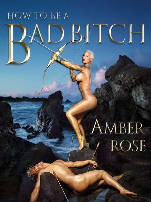 Title details for How to Be a Bad Bitch by Amber Rose - Wait list